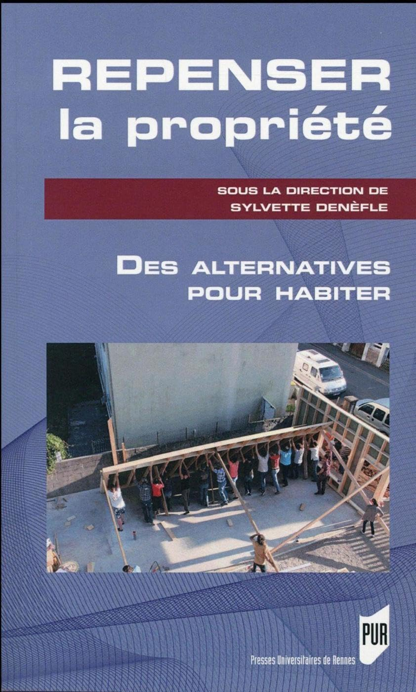 Repenser la propriété : des alternatives pour habiter
