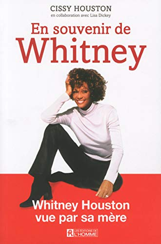 En souvenir de Whitney : Whitney Houston vue par sa mère