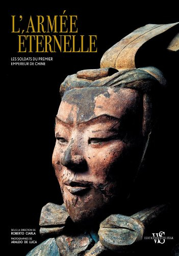 L'armée éternelle : les soldats du premier empereur de Chine
