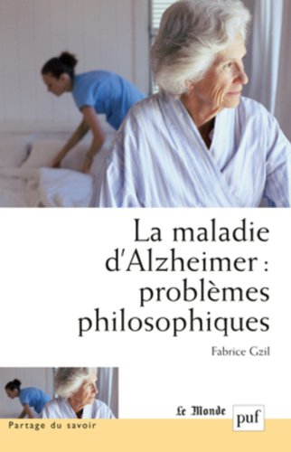 La maladie d'Alzheimer : problèmes philosophiques