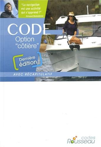 Permis bateau Rousseau. Code option côtière : préparation à l'examen, avec récapitulatif : inclus VH