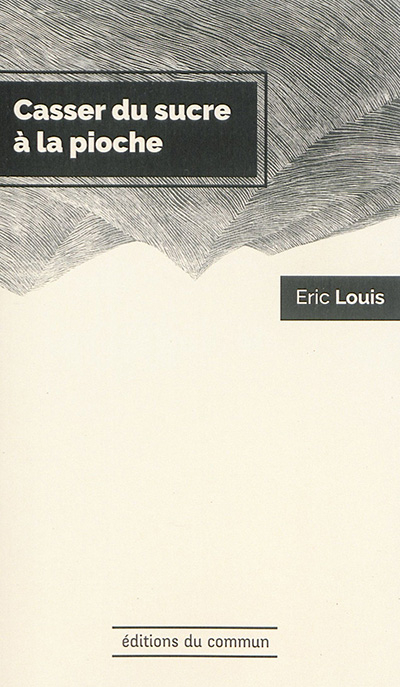 Casser du sucre à la pioche