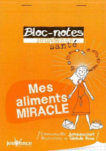 Mes aliments miracles