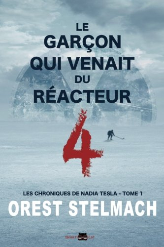 Le Garçon Qui Venait du Réacteur 4