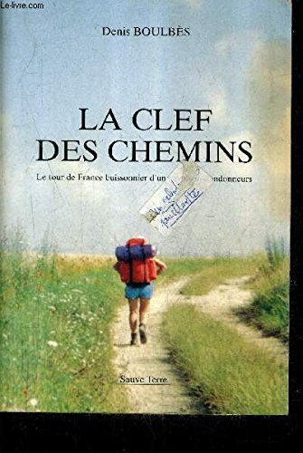 La clef des chemins : le tour de France buissonnier d'un couple de randonneurs