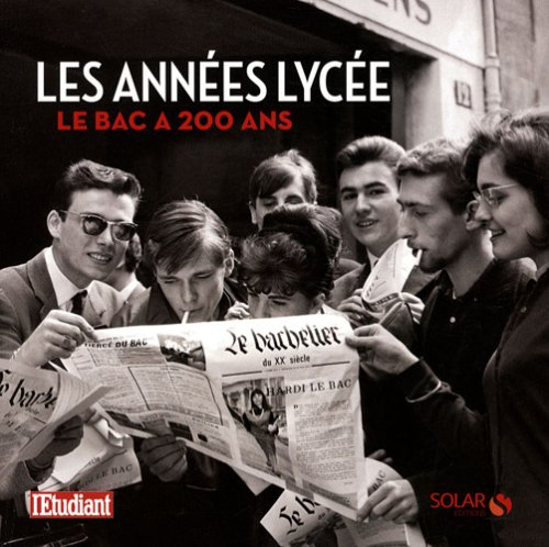 Les années lycée : le bac a 200 ans