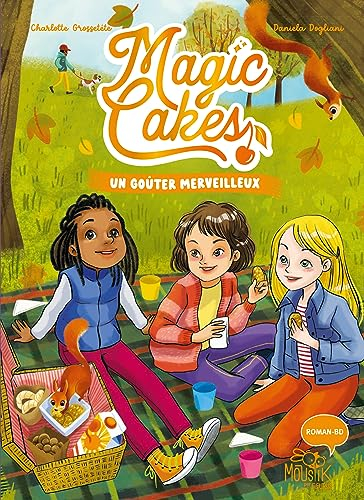 Magic cakes. Vol. 2. Un goûter merveilleux