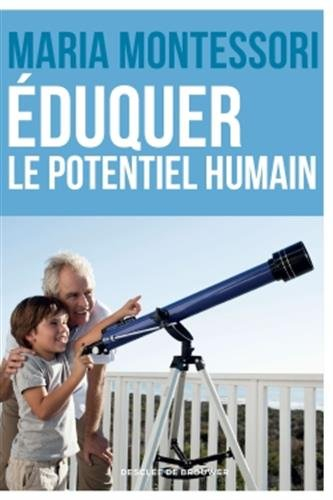 Eduquer le potentiel humain : textes des conférences sur le plan cosmique tenues en Inde, Kodaikanal