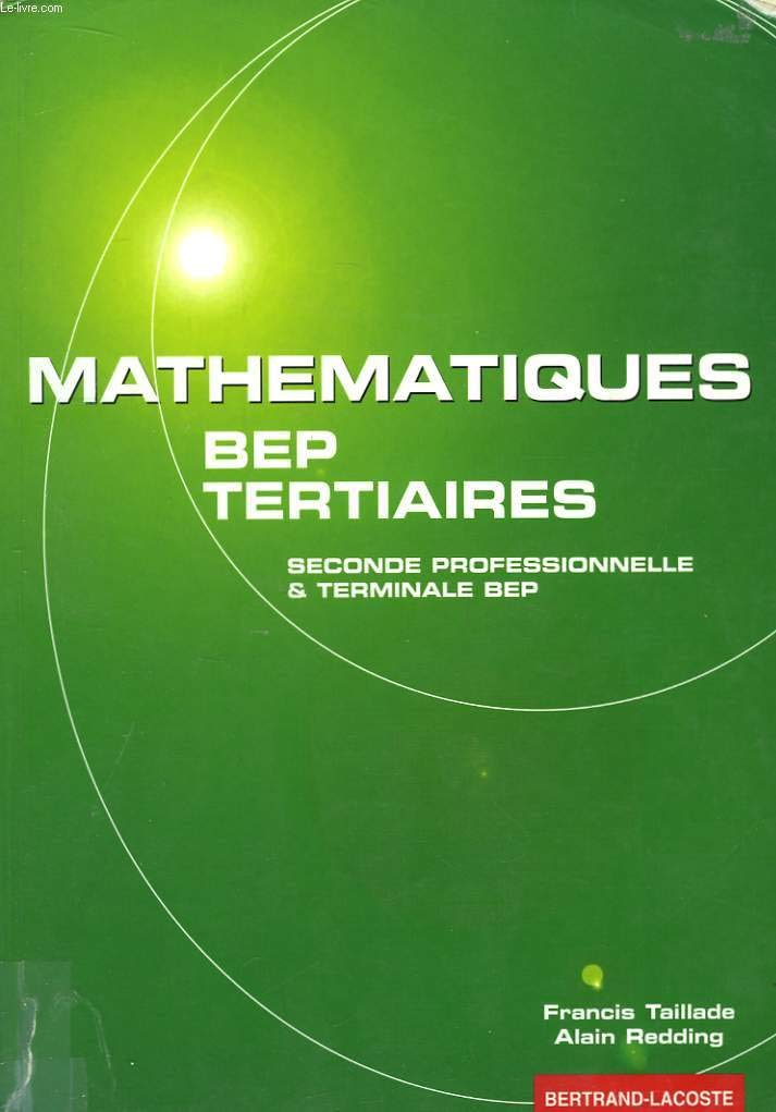 Mathématiques : BEP tertiaires : seconde professionnelle et terminale BEP