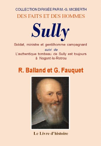 sully soldat, ministre et gentilhomme campagnard