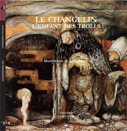 Le changelin : l'enfant des trolls. Stalo et Kauras : contes nordiques