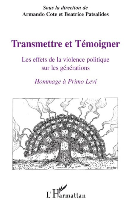 Transmettre et témoigner : les effets de la violence politique sur les générations : hommage à Primo