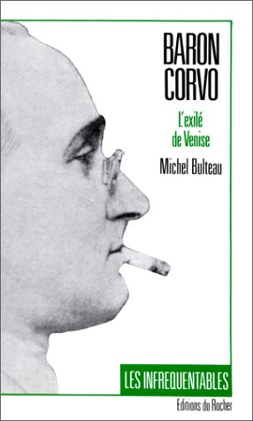 Baron Corvo : l'exilé de Venise