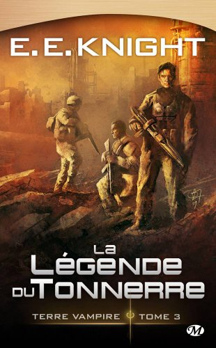 Terre vampire. Vol. 3. La légende du tonnerre