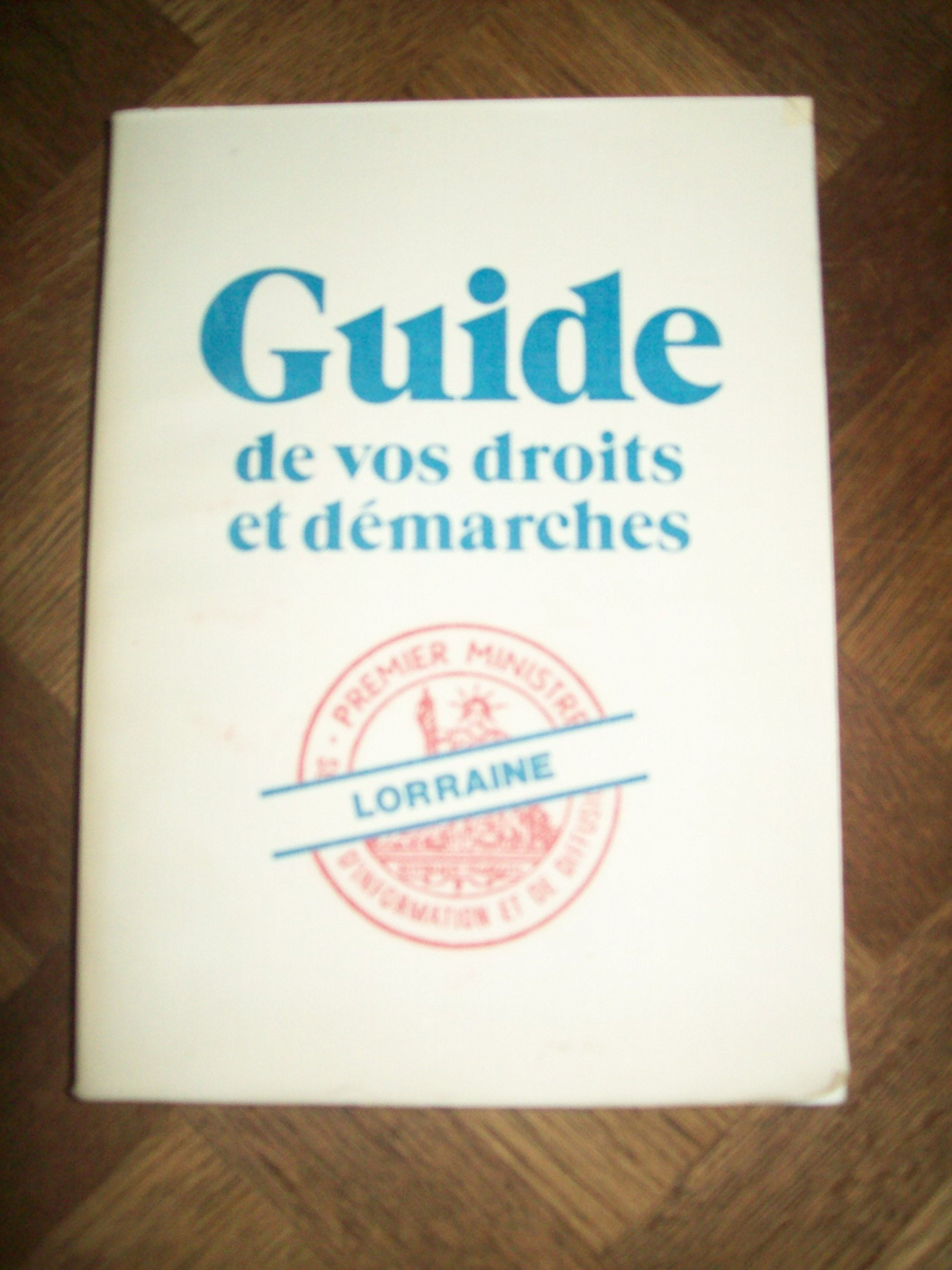 Guide de vos droits et démarches : Lorraine