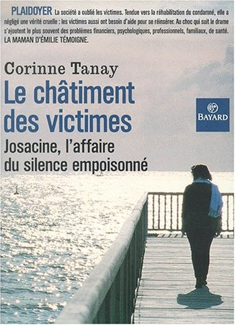 Le châtiment des victimes : Josacine, l'affaire du silence empoisonné