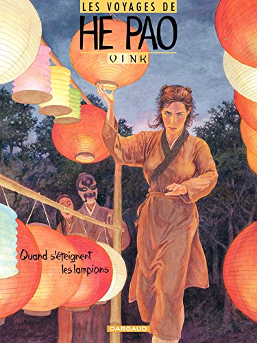 Les voyages de He Pao. Vol. 3. Quand s'éteignent les lampions