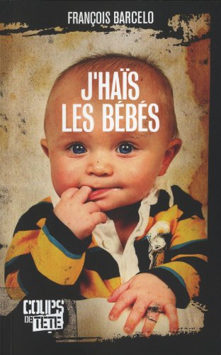 J'hais les bébés