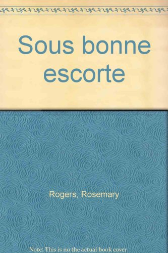 Sous bonne escorte