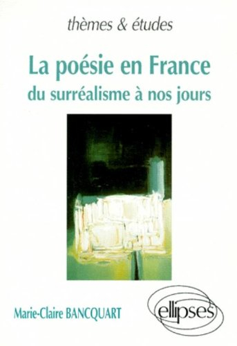 La poésie en France du surréalisme à nos jours