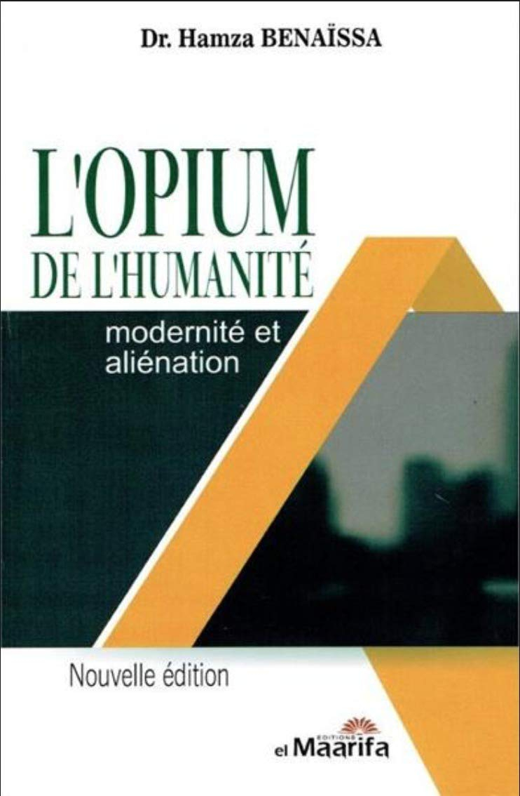 L´opium de l´humanité modernité et aliénation