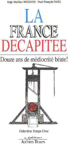 La France décapitée : douze ans de médiocrité béate