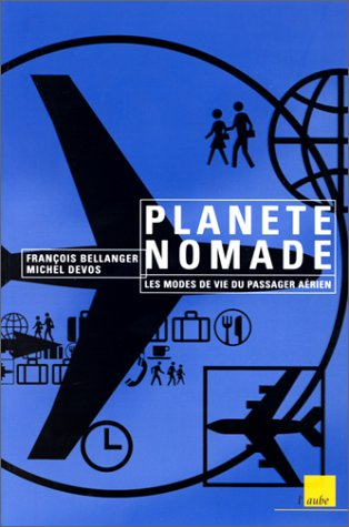 Planète nomade : les modes de vie du passager aérien