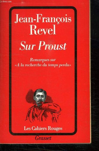 Sur Proust : remarques sur A la recherche du temps perdu