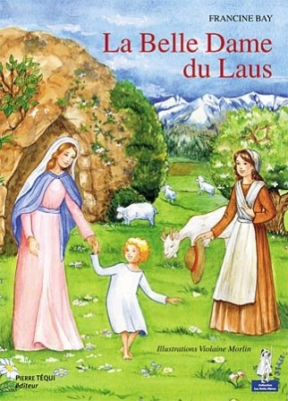 La Belle Dame du Laus : Hautes-Alpes, 1664