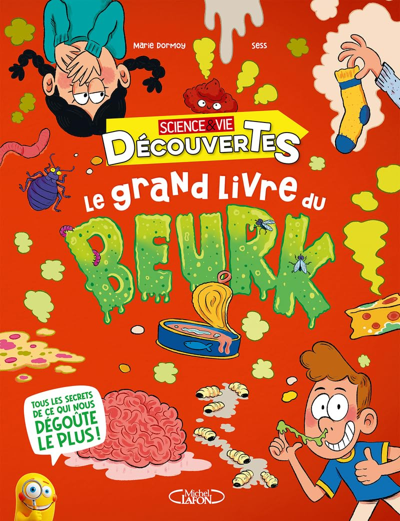 Le grand livre du beurk : tous les secrets de ce qui nous dégoûte le plus !