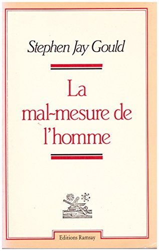 La mal-mesure de l'homme : l'intelligence sous la toise des savants