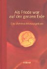 als friede war auf der ganzen erde.