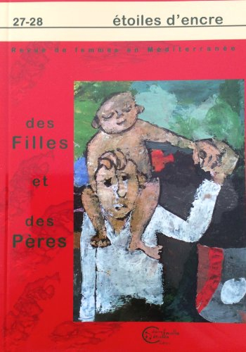 Etoiles d'encre, n° 27-28. Des filles et des pères