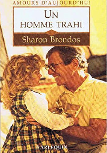 un homme trahi (amours d'aujourd'hui)
