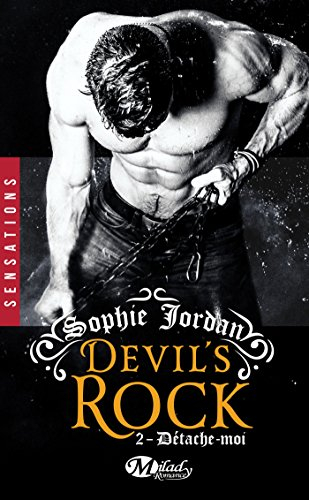 Devil's rock. Vol. 2. Détache-moi