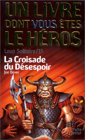 loup solitaire, numéro 15 : la croisade du désespoir