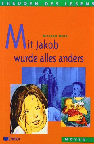 Mit Jakob wurde alles anders