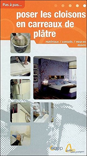 Poser les cloisons en carreaux de plâtre : les types et caractéristiques des carreaux, les données t