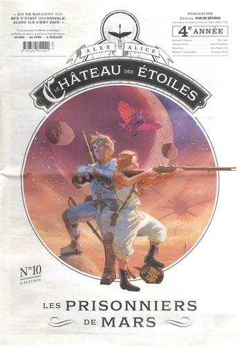 Le château des étoiles. Vol. 10. Les prisonniers de Mars