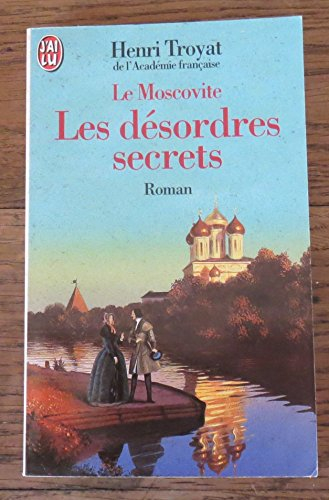 le moscovite, tome 2 : les désordres secrets