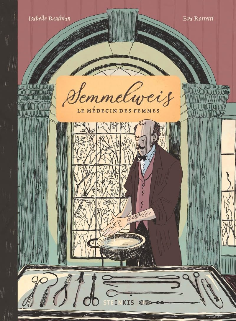 Semmelweis : le médecin des femmes