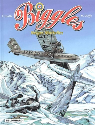 Biggles : détective de l'air. Vol. 11. Neiges mortelles