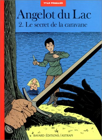 Angelot du lac. Vol. 2. Le secret de la caravane