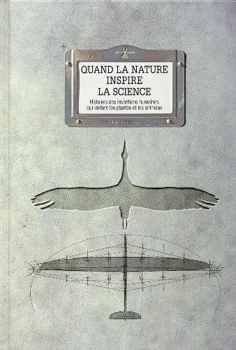 Quand la nature inspire la science : histoires des inventions humaines qui imitent les plantes et le