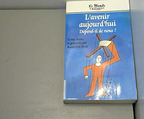 L'avenir aujourd'hui dépend-il de nous ?
