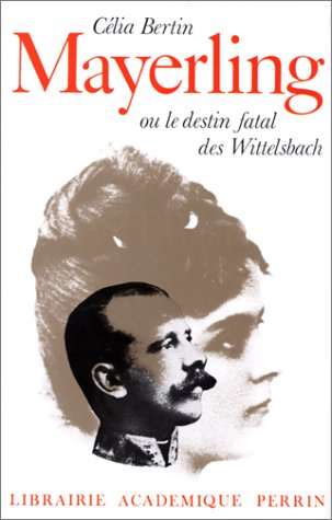 mayerling ou le destin fatal des wittelsbach