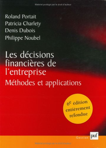 Les décisions financières de l'entreprise : méthodes et applications