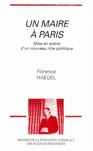 Un maire à Paris : mise en scène d'un nouveau rôle politique