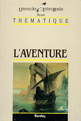 L'Aventure : d'Hérodote à Malraux
