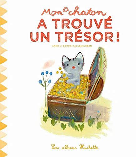 Mon chaton. Vol. 3. Mon chaton a trouvé un trésor !